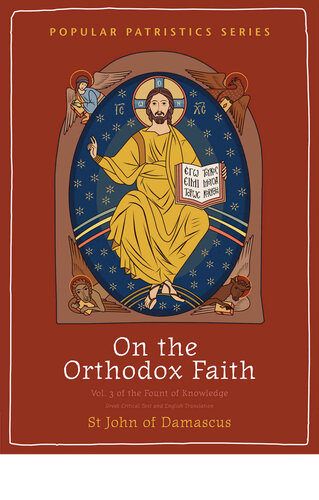 On the Orthodox Faith: Volume 3 of the Fount of Knowledge (PDF/EPUB Version)