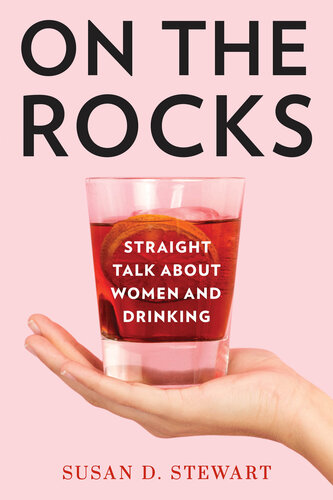 On the Rocks: Straight Talk About Women and Drinking (PDF/EPUB Version)