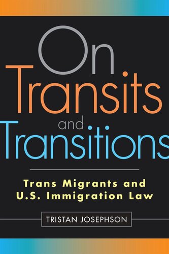 On Transits and Transitions: Trans Migrants and U.S. Immigration Law (PDF/EPUB Version)