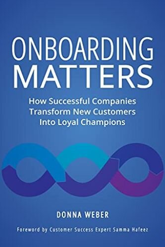 Onboarding Matters (Summary): How Successful Companies Transform New Customers Into Loyal Champions (PDF/EPUB Version)