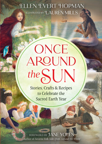 Once Around the Sun: Stories, Crafts, and Recipes to Celebrate the Sacred Earth Year (PDF/EPUB Version)