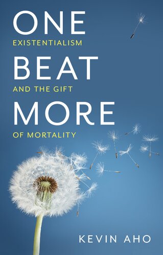 One Beat More: Existentialism and the Gift of Mortality (PDF/EPUB Version)