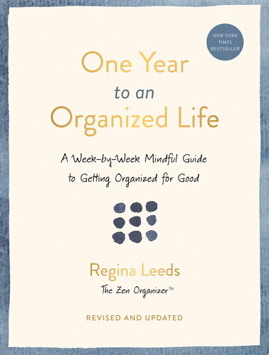 One Year to an Organized Life: A Week-by-Week Mindful Guide to Getting Organized for Good (PDF/EPUB Version)
