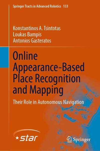 Online Appearance-Based Place Recognition and Mapping: Their Role in Autonomous Navigation (PDF/EPUB Version)
