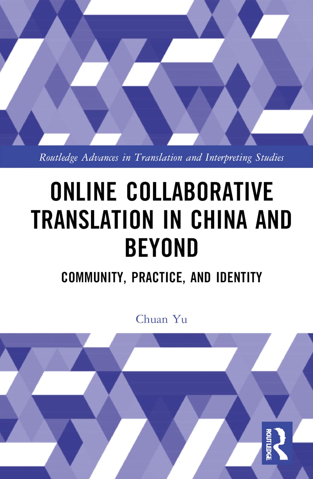 Online Collaborative Translation in China and Beyond: Community, Practice, and Identity (PDF/EPUB Version)