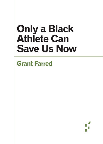 Only a Black Athlete Can Save Us Now (PDF/EPUB Version)