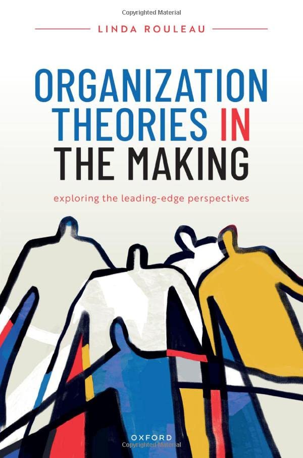 Organization Theories in the Making: Exploring the leading-edge perspectives (PDF/EPUB Version)