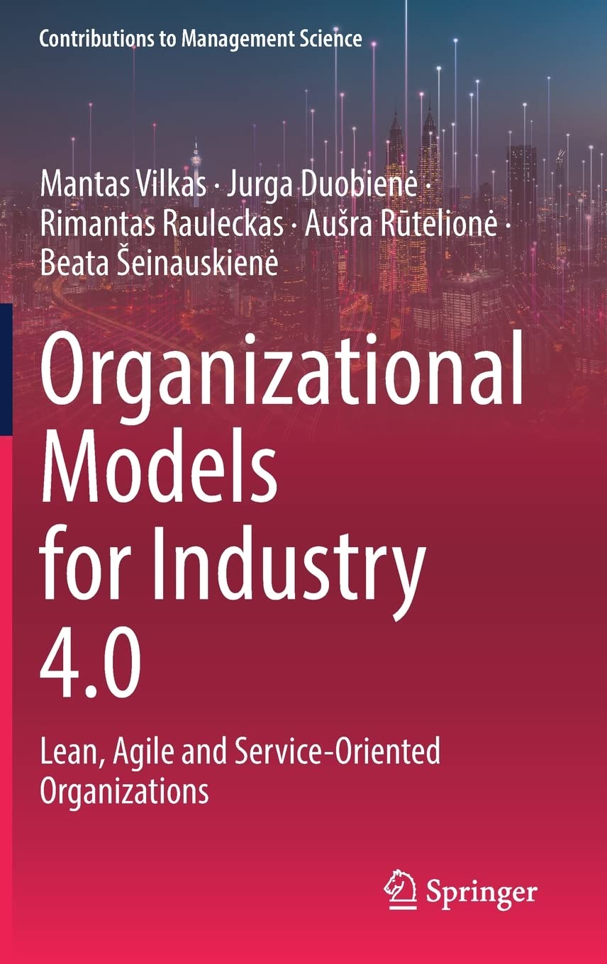 Organizational Models for Industry 4.0: Lean, Agile and Service-Oriented Organizations (PDF/EPUB Version)