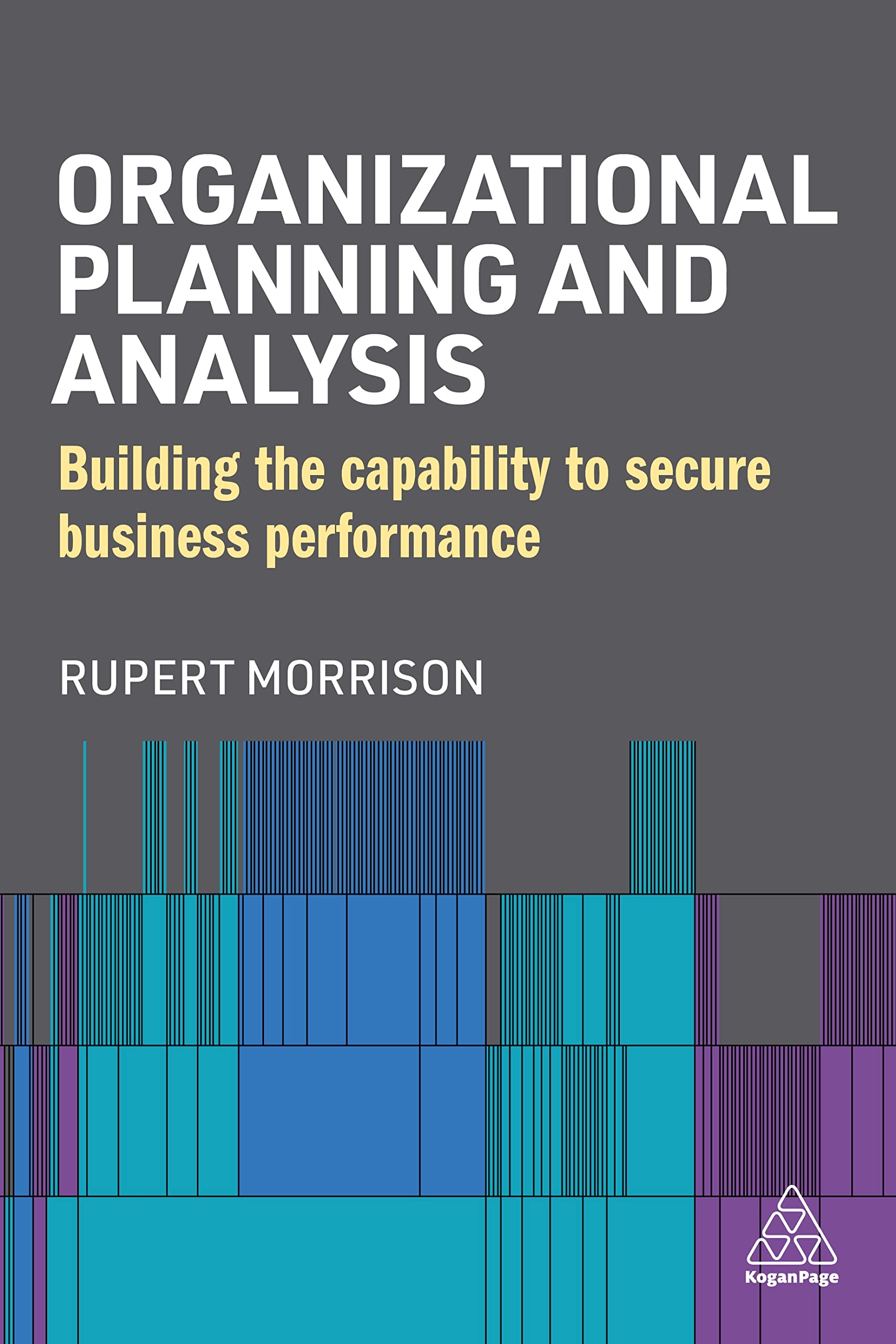Organizational Planning and Analysis: Building the Capability to Secure Business Performance (PDF/EPUB Version)