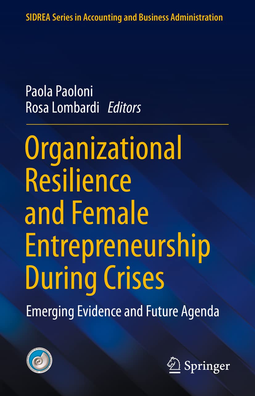 Organizational Resilience and Female Entrepreneurship During Crises: Emerging Evidence and Future Agenda (PDF/EPUB Version)