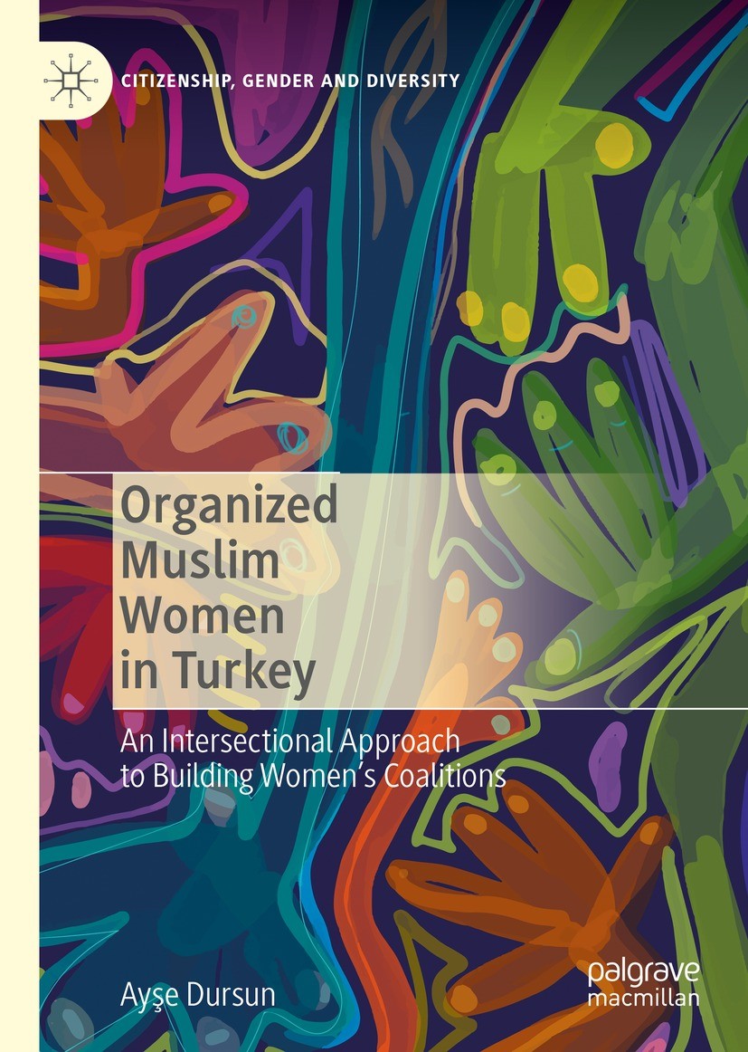 Organized Muslim Women in Turkey: An Intersectional Approach to Building Women’s Coalitions (PDF/EPUB Version)