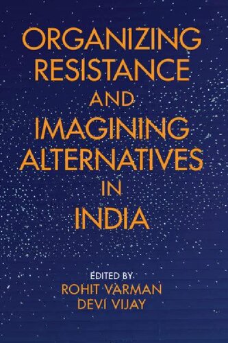 Organizing Resistance and Imagining Alternatives in India (PDF/EPUB Version)