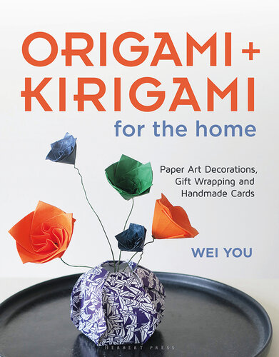 Origami and Kirigami for the Home: Paper Art Decorations, Gift Wrapping and Handmade Cards (PDF/EPUB Version)