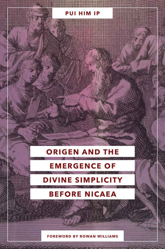 Origen and the Emergence of Divine Simplicity before Nicaea (PDF/EPUB Version)