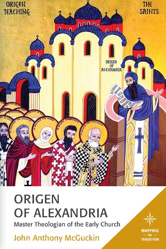 Origen of Alexandria: Master Theologian of the Early Church (PDF/EPUB Version)