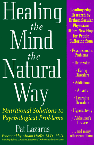 Orthomolecular Medicine : Healing the Mind the Natural Way: Nutritional Solutions to Psychological Problems (PDF/EPUB Version)