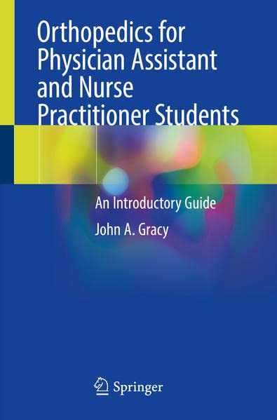 Orthopedics for Physician Assistant and Nurse Practitioner Students: An Introductory Guide (PDF/EPUB Version)