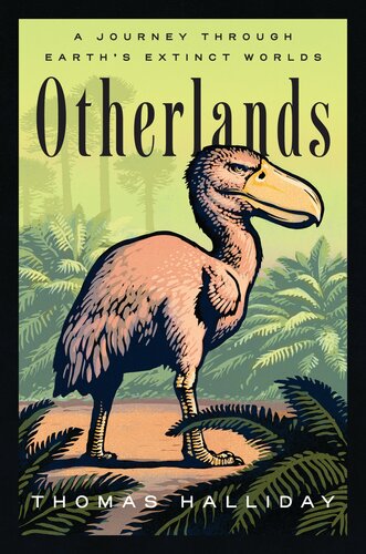 Otherlands: A Journey Through Earth's Extinct Worlds (PDF/EPUB Version)