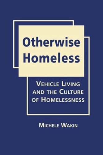 Otherwise Homeless: Vehicle Living and the Culture of Homelessness (PDF/EPUB Version)