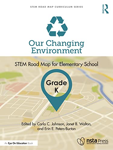 Our Changing Environment, Grade K: STEM Road Map for Elementary School (PDF/EPUB Version)