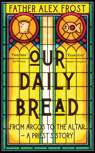 Our Daily Bread: From Argos to the Altar – a Priest's Story (PDF/EPUB Version)