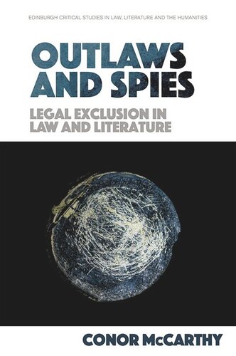 Outlaws and Spies: Legal Exclusion in Law and Literature (PDF/EPUB Version)