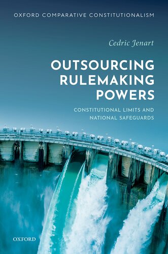 Outsourcing Rulemaking Powers : Constitutional Limits and National Safeguards (PDF/EPUB Version)