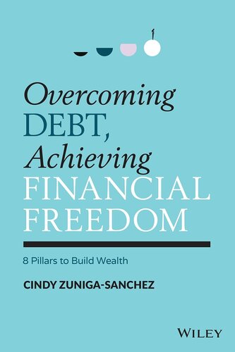 Overcoming Debt, Achieving Financial Freedom: 8 Pillars to Build Wealth (PDF/EPUB Version)