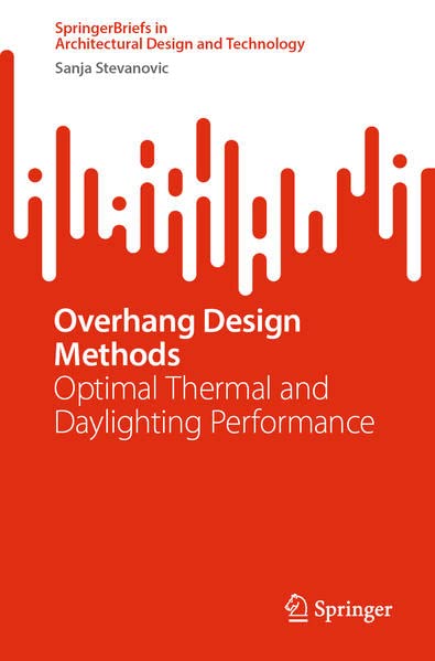 Overhang Design Methods: Optimal Thermal and Daylighting Performance (PDF/EPUB Version)