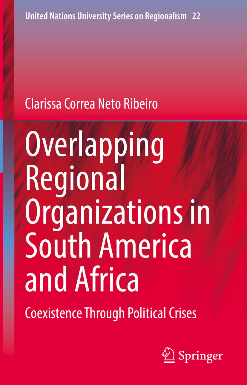 Overlapping Regional Organizations in South America and Africa: Coexistence Through Political Crises (PDF/EPUB Version)