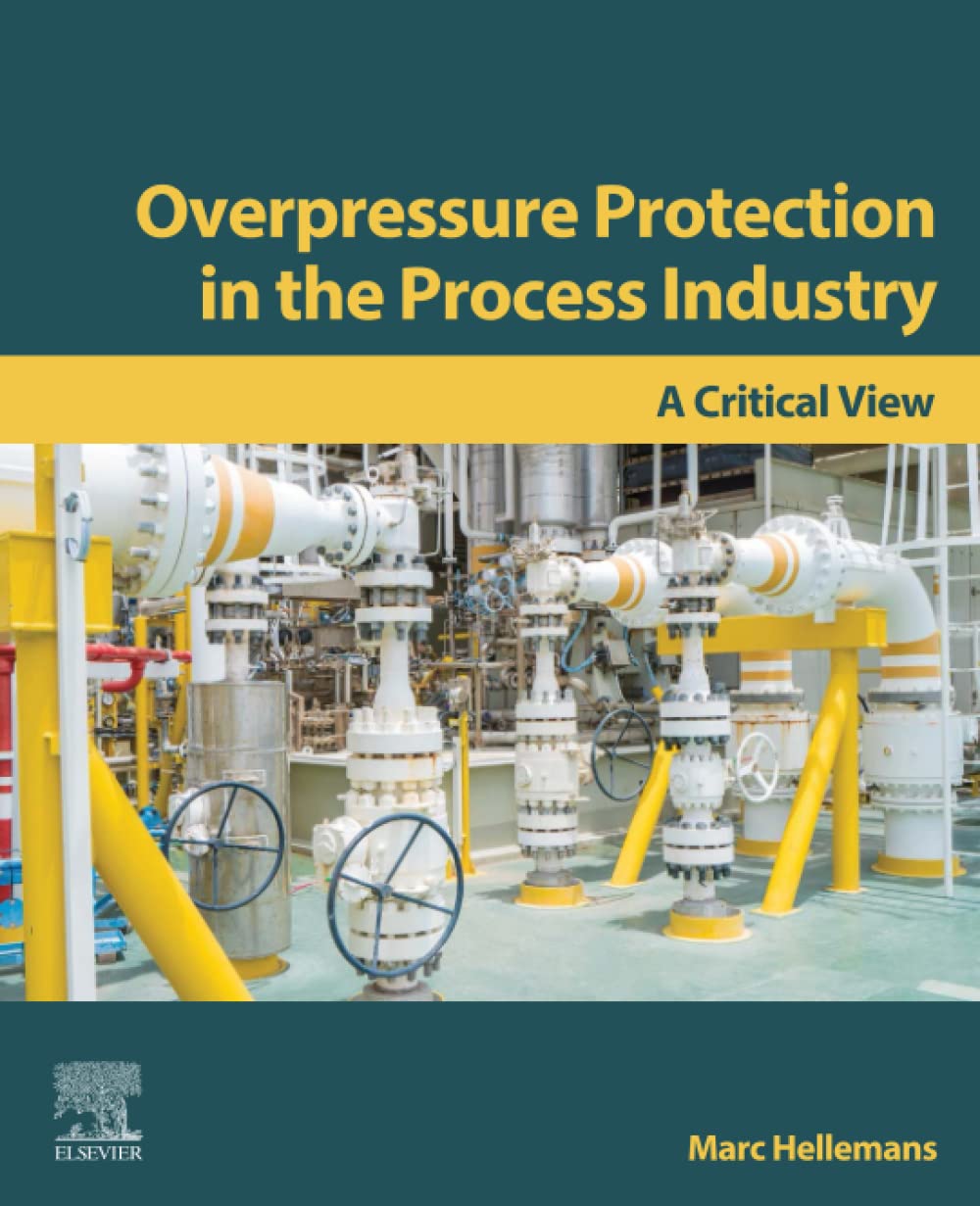 Overpressure Protection in the Process Industry: A Critical View (PDF/EPUB Version)