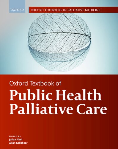 Oxford Textbook of Public Health Palliative Care (Oxford Textbooks in Palliative Medicine) (PDF/EPUB Version)