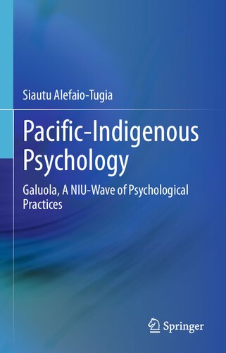 Pacific-Indigenous Psychology: Galuola, A NIU-Wave of Psychological Practices (PDF/EPUB Version)