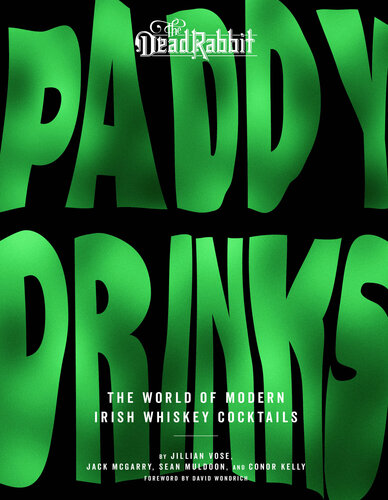 Paddy Drinks: The World of Modern Irish Whiskey Cocktails (PDF/EPUB Version)