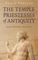 Pagan Portals - The Temple Priestesses of Antiquity (PDF/EPUB Version)