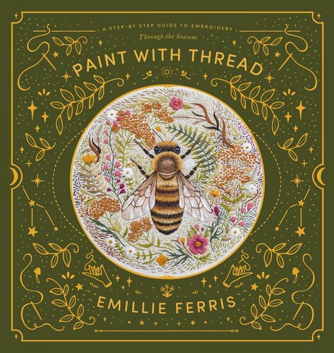 Paint with Thread: A Step-By-Step Guide to Embroidery Through the Seasons (PDF/EPUB Version)