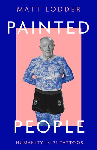 Painted People: Humanity in 21 Tattoos (PDF/EPUB Version)