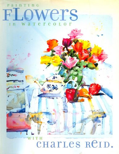 Painting Flowers in Watercolor with Charles Reid (PDF/EPUB Version)