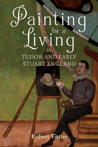 Painting for a Living in Tudor and Early Stuart England (PDF/EPUB Version)