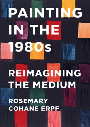 Painting in the 1980s: Reimagining the Medium (PDF/EPUB Version)