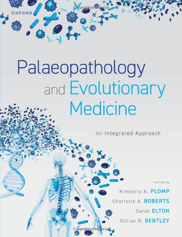 Palaeopathology and Evolutionary Medicine: An Integrated Approach (PDF/EPUB Version)