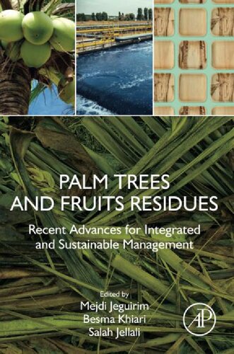 Palm Trees and Fruits Residues: Recent Advances for Integrated and Sustainable Management (PDF/EPUB Version)