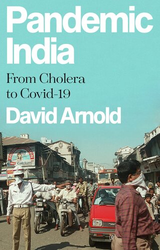 Pandemic India: From Cholera to Covid-19 (PDF/EPUB Version)
