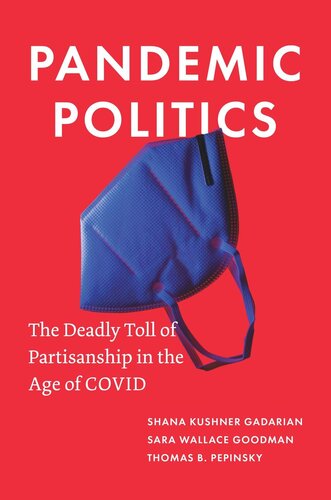 Pandemic Politics: The Deadly Toll of Partisanship in the Age of COVID (PDF/EPUB Version)