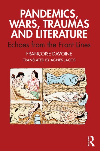 Pandemics, Wars, Traumas and Literature : Echoes from the Front Lines (PDF/EPUB Version)