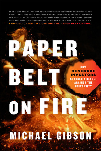 Paper Belt on Fire: How Renegade Investors Sparked a Revolt Against the University (PDF/EPUB Version)