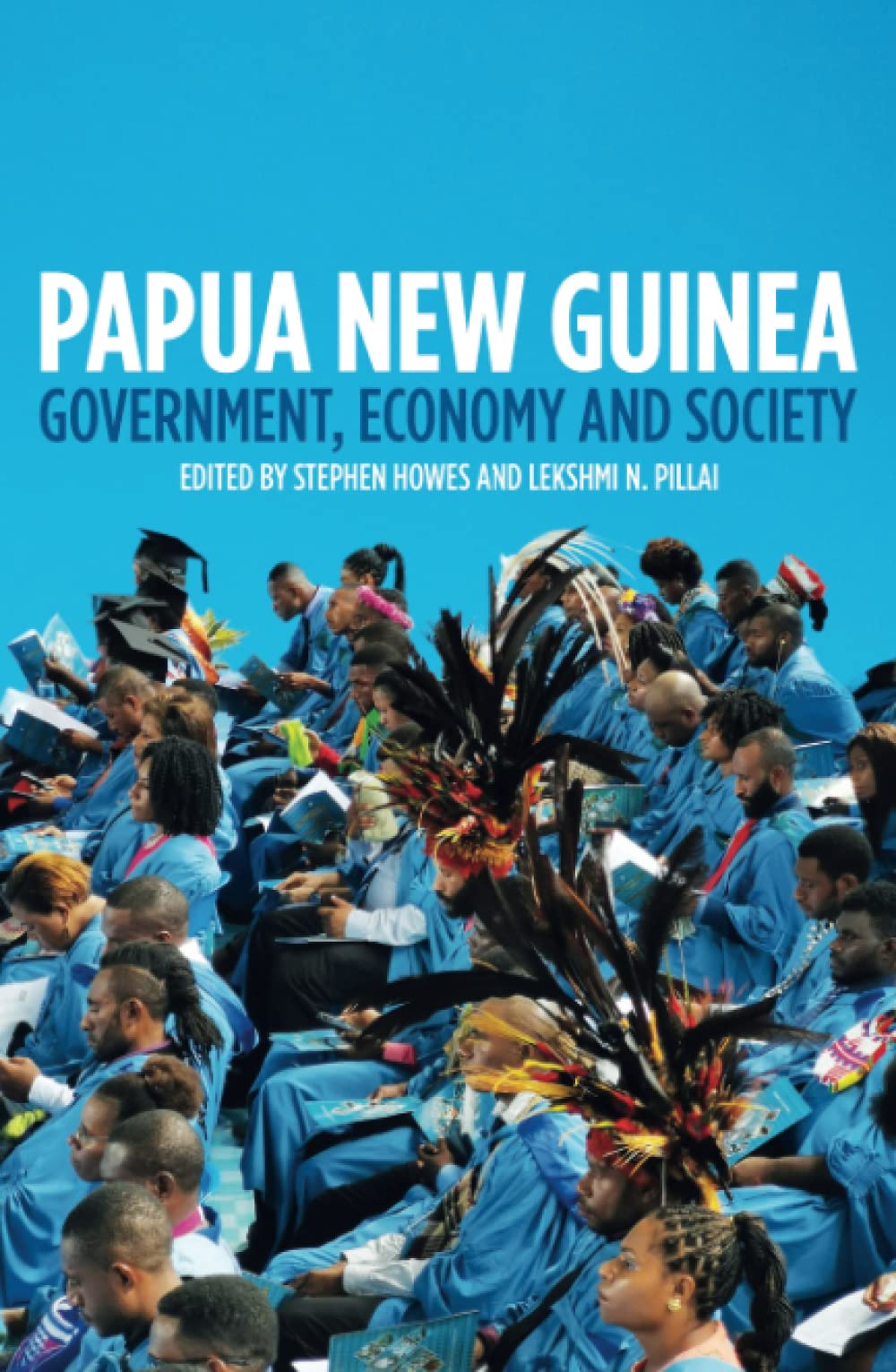 Papua New Guinea: Government, Economy and Society (PDF/EPUB Version)