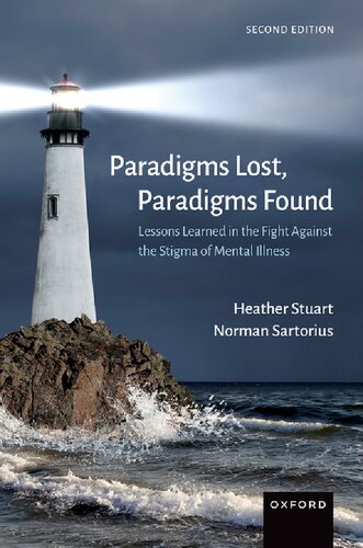 Paradigms Lost, Paradigms Found: Lessons Learned in the Fight Against the Stigma of Mental Illness (PDF/EPUB Version)