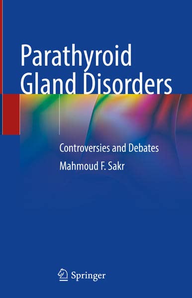 Parathyroid Gland Disorders: Controversies and Debates (PDF/EPUB Version)