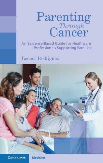 Parenting through Cancer: An Evidence-Based Guide for Healthcare Professionals Supporting Families (PDF/EPUB Version)
